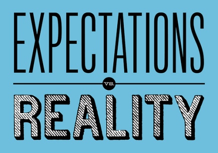Expectations. vs reality